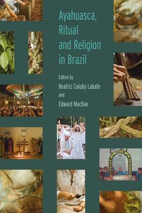 Labate / MacRae | Ayahuasca, Ritual and Religion in Brazil | Buch | 978-1-138-15808-5 | sack.de