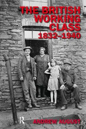 August |  The British Working Class 1832-1940 | Buch |  Sack Fachmedien