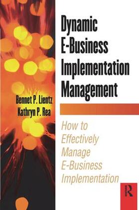 Lientz / Rea | Dynamic E-Business Implementation Management | Buch | 978-1-138-15825-2 | sack.de