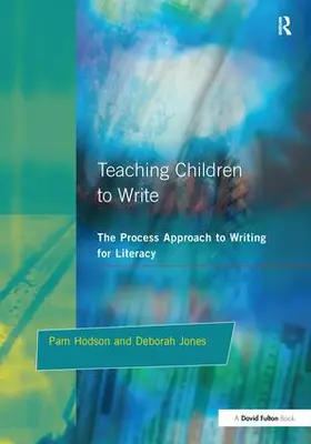 Hodson / Jones |  Teaching Children to Write | Buch |  Sack Fachmedien