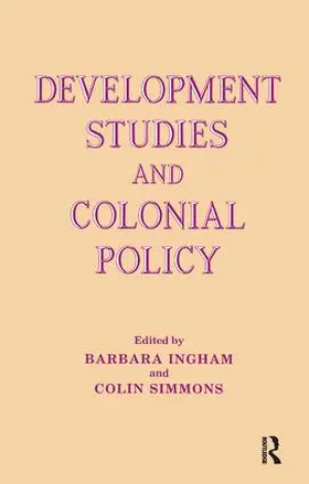 Ingham / Simmons |  Development Studies and Colonial Policy | Buch |  Sack Fachmedien