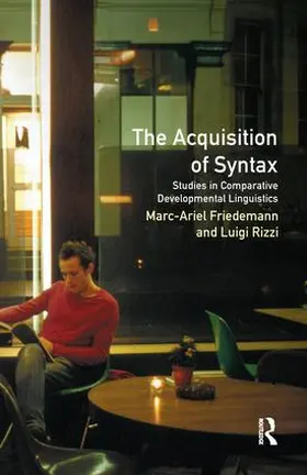 Friedemann / Rizzi |  The Acquisition of Syntax | Buch |  Sack Fachmedien