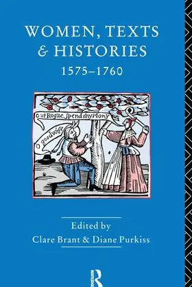 Purkiss / Brant |  Women, Texts and Histories 1575-1760 | Buch |  Sack Fachmedien