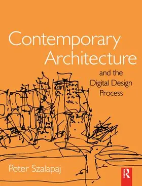Szalapaj |  Contemporary Architecture and the Digital Design Process | Buch |  Sack Fachmedien