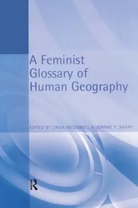 McDowell / Sharp |  A Feminist Glossary of Human Geography | Buch |  Sack Fachmedien