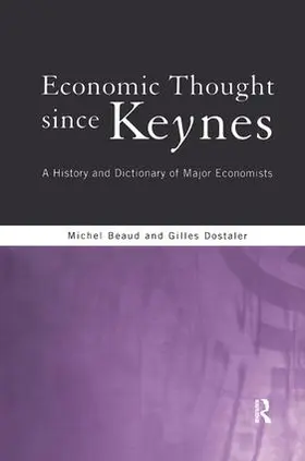 Beaud / Dostaler | Economic Thought Since Keynes | Buch | 978-1-138-16058-3 | www.sack.de