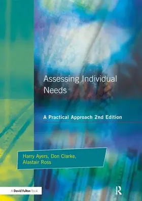 Ayers / Ross / Clarke |  Assessing Individual Needs | Buch |  Sack Fachmedien