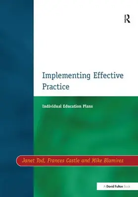 Tod / Castle / Blamires | Individual Education Plans Implementing Effective Practice | Buch | 978-1-138-16090-3 | sack.de