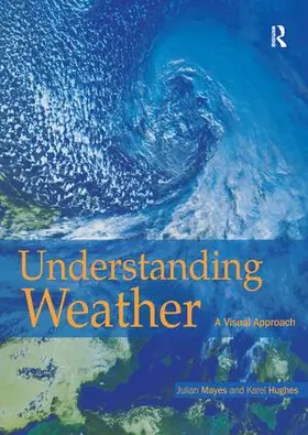 Karel Hughes / Mayes |  Understanding Weather | Buch |  Sack Fachmedien