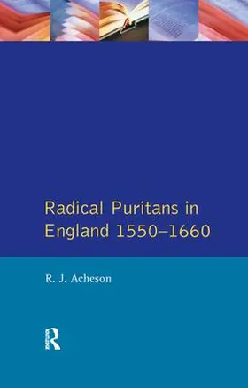 Acheson |  Radical Puritans in England 1550 - 1660 | Buch |  Sack Fachmedien