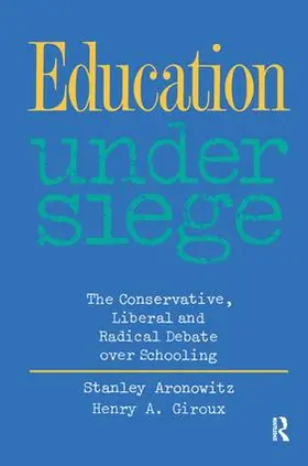 Aronowitz / Giroux |  Education Under Siege | Buch |  Sack Fachmedien