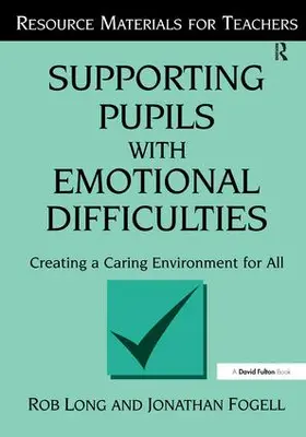 Long / Fogell |  Supporting Pupils with Emotional Difficulties | Buch |  Sack Fachmedien