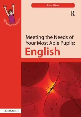 Glew | Meeting the Needs of Your Most Able Pupils: English | Buch | 978-1-138-16239-6 | www.sack.de