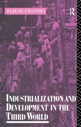 Chandra |  Industrialization and Development in the Third World | Buch |  Sack Fachmedien