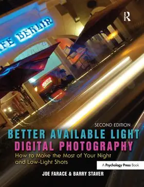 Farace / Staver |  Better Available Light Digital Photography | Buch |  Sack Fachmedien