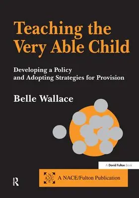 Wallace | Teaching the Very Able Child | Buch | 978-1-138-16279-2 | www.sack.de
