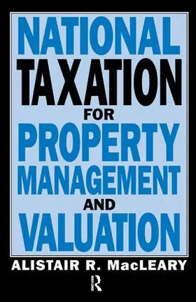 Macleary | National Taxation for Property Management and Valuation | Buch | 978-1-138-16288-4 | www.sack.de