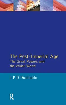 Dunbabin | The Post-Imperial Age | Buch | 978-1-138-16292-1 | www.sack.de