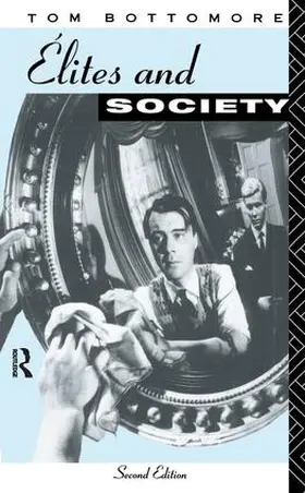 Bottomore |  Elites and Society | Buch |  Sack Fachmedien