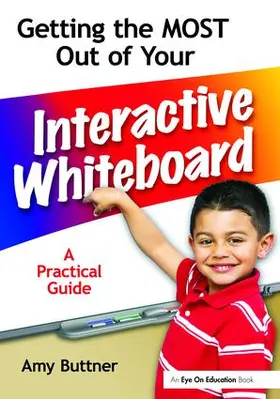 Buttner |  Getting the Most Out of Your Interactive Whiteboard | Buch |  Sack Fachmedien