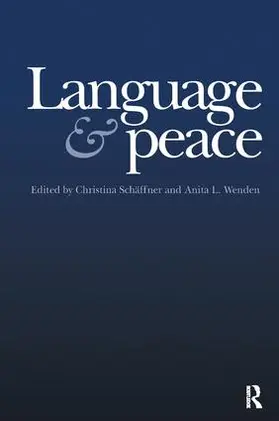 Schäffne / Wenden | Language & Peace | Buch | 978-1-138-16368-3 | sack.de
