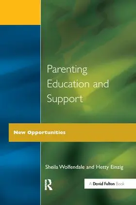 Wolfendale / Einzig | Parenting Education and Support | Buch | 978-1-138-16387-4 | www.sack.de