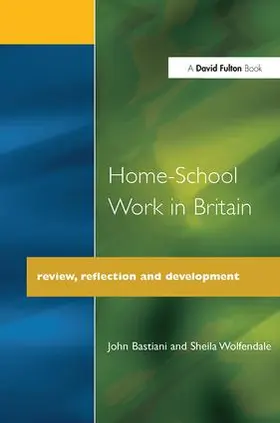 Bastiani / Wolfendale |  Home-School Work in Britain | Buch |  Sack Fachmedien