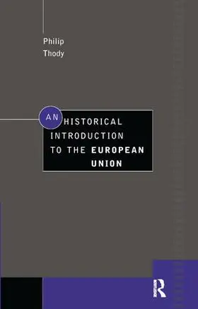 Thody |  An Historical Introduction to the European Union | Buch |  Sack Fachmedien