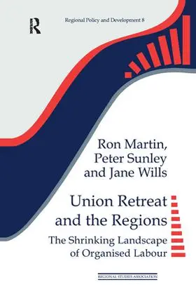 Martin / Sunley / Wills |  Union Retreat and the Regions | Buch |  Sack Fachmedien