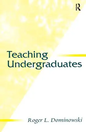 Dominowski |  Teaching Undergraduates | Buch |  Sack Fachmedien