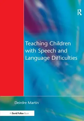 Martin | Teaching Children with Speech and Language Difficulties | Buch | 978-1-138-16550-2 | www.sack.de