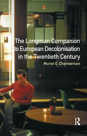 Chamberlain |  Longman Companion to European Decolonisation in the Twentieth Century | Buch |  Sack Fachmedien