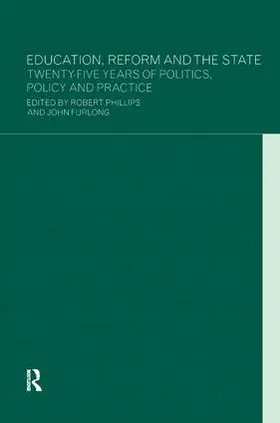 Furlong / Phillips |  Education, Reform and the State | Buch |  Sack Fachmedien