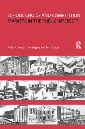 Woods / Bagley / Glatter |  School Choice and Competition | Buch |  Sack Fachmedien