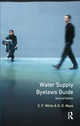 White / Mays | Water Supply Byelaws Guide | Buch | 978-1-138-16707-0 | www.sack.de