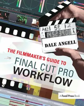 Angell |  The Filmmaker's Guide to Final Cut Pro Workflow | Buch |  Sack Fachmedien