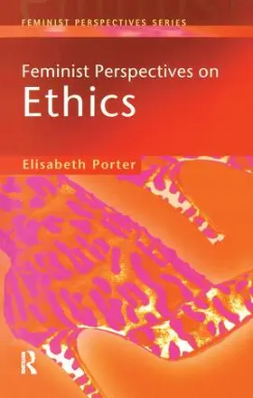 Porter |  Feminist Perspectives on Ethics | Buch |  Sack Fachmedien