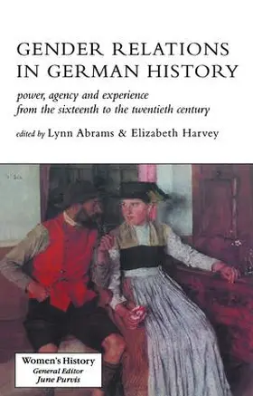 Abrams / Harvey |  Gender Relations In German History | Buch |  Sack Fachmedien