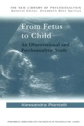 Piontelli | From Fetus to Child | Buch | 978-1-138-16785-8 | sack.de