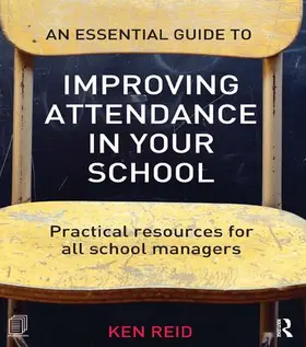 Reid |  An Essential Guide to Improving Attendance in your School | Buch |  Sack Fachmedien