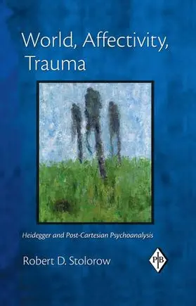 Stolorow |  World, Affectivity, Trauma | Buch |  Sack Fachmedien