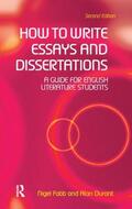 Durant / Fabb |  How to Write Essays and Dissertations: A Guide for English Literature Students | Buch |  Sack Fachmedien