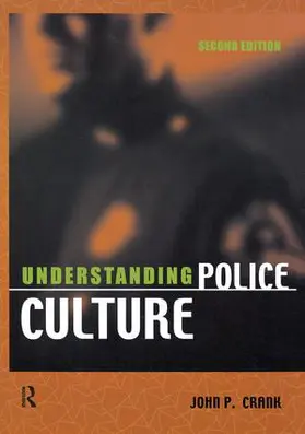 Crank | Understanding Police Culture | Buch | 978-1-138-16959-3 | sack.de