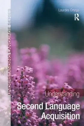 Ortega |  Understanding Second Language Acquisition | Buch |  Sack Fachmedien