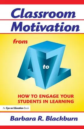 Blackburn |  Classroom Motivation from A to Z | Buch |  Sack Fachmedien