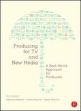 Morrow / Kellison |  Producing for TV and New Media: A Real-World Approach for Producers | Buch |  Sack Fachmedien