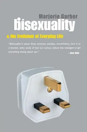 Garber |  Bisexuality and the Eroticism of Everyday Life | Buch |  Sack Fachmedien