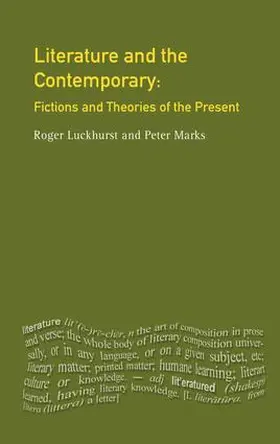 Luckhurst / Marks |  Literature and The Contemporary | Buch |  Sack Fachmedien