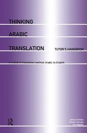 Dickins / Hervey / Higgins |  Thinking Arabic Translation: Tutor's Handbook | Buch |  Sack Fachmedien