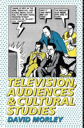 Morley |  Television, Audiences and Cultural Studies | Buch |  Sack Fachmedien